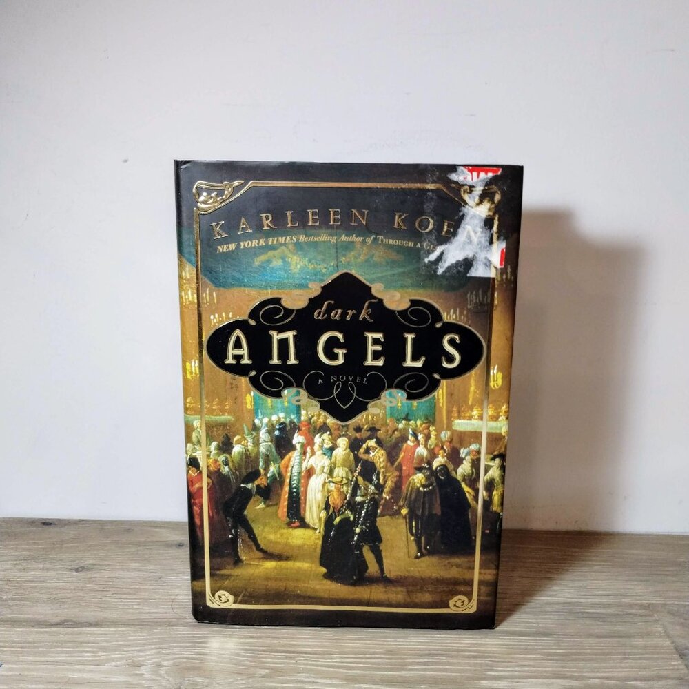 1st Print Karleen Koen Dark Angel Tamworth Saga Bk 1 Hardcover Book 1st Ed 2006